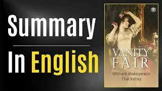Vanity Fair | Book Summary In English