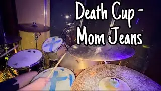 Death Cup - Mom Jeans (Drum Cover)