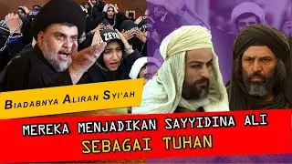🔴Sekte-Sekte Syiah Yang Bikin Sesat Sampai Sayyidina Ali Dijadikan Tuhan