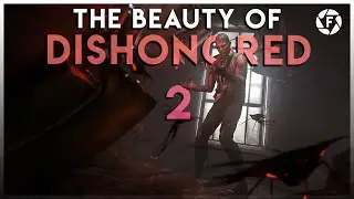 The Beauty of Dishonored 2 | Gameography