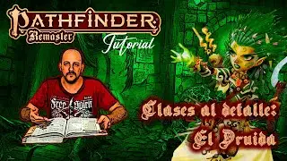Pathfinder 2 Remaster Tutorial // Clases al detalle: El Druida