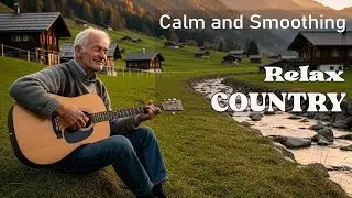 【Country Relax 108】Gentle Reminisce &ndash; Soft Country Love Songs for Quiet Reflection