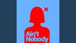 Ain't Nobody (Extended Mix)