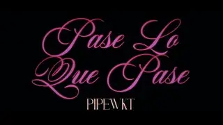 Pipe La W x Flacko Loyal - Pase Lo Que Pase (Video Oficial)