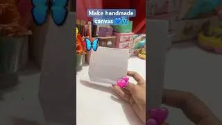 DIY canvas making 🌸🥹✨#sunny #diy #minivlog #bts #craft ￼