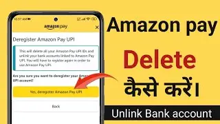Amazon pay UPI deregister | How to delete bank account from Amazon