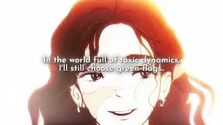 Still Choosing Green Flags 💚 || #relatable #viral #animequotes