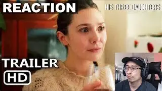 His Three Daughters Trailer #1 (2024) Reaction (Elizabeth Olsen)