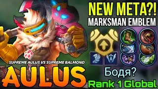 NEW META?! Aulus with Marksman Emblem! - Top 1 Global Aulus by Бодя? - Mobile Legends