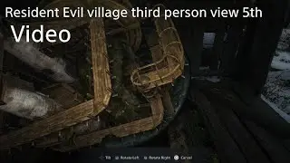 Resident Evil Village  third person view 5th video