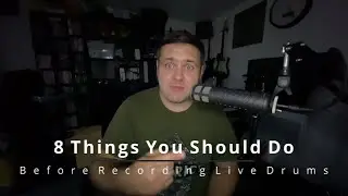 My Top 8 Things You Should Do Before Recording Live Drums