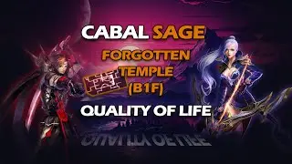 Cabal Sage EP35 - Forgotten Temple B1F (Quality of Life)
