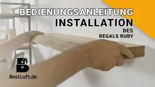 Bedinungsanleitung Installation Regal Ruby von BestLoft