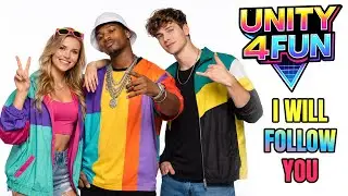 UNITY 4 FUN - I Will Follow You (Official Video)