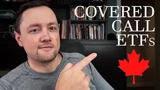 How do Covered Call ETFs work in Canada? 6 Examples