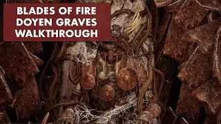 Blades of Fire: Doyen Graves Walkthrough EP05 &ndash; Main Quest Guide
