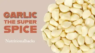 Garlic : The superfood spice