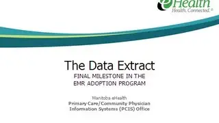 The Data Extract - Final Milestone in the EMR Adoption Program
