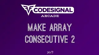 #6. Make Array Consecutive 2 | Codesignal Solutions