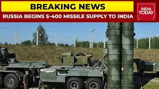 Russia Begins Supply Of S-400 Missile System To India | Breaking News