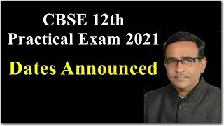 CBSE 12th Practical Exam 2021 Dates Announced R B Classes