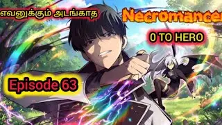 😞Weak Hero😞 Gets🔥Necromancer power become 0 to Hero🔥 Episode 63 explanation in Tamil 