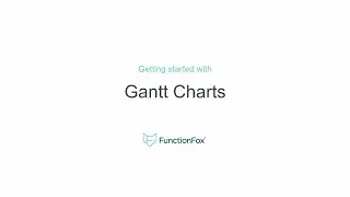 FunctionFox: Getting Started with Gantt Chart