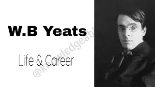 W.B Yeats Life and career summary in hindi//20th century british poetry