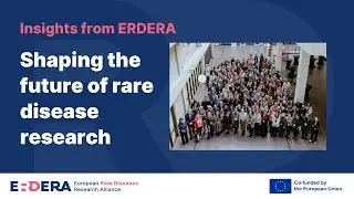 Shaping the future of rare disease research: insights from ERDERA
