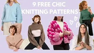 9 FREE knitting patterns to try out in 2023!!!  All cute and chic!