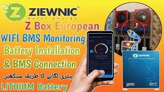 Ziewnic  Z Box European 100AH 48V Lithium Battery Installation/BMS Monitoring Configuration Details.