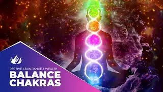 Balance Chakras | Receive Abundance & Wealth | Stress Relief Meditation | Aura Cleansing & Purifying
