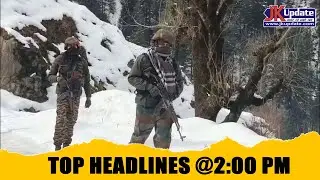 JKupdate Top Headlines @ 2 PM 31 JAN 2026