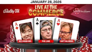 PHIL LAAK/RICH ASIAN BRO/MATT SALSBERG play HIGH STAKES $25/$50/$100 NLH- Live at the Commerce