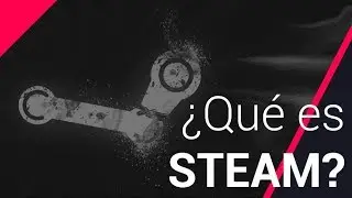 &iquest;Que es Steam y para que sirve?