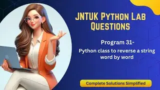 Python class to reverse a string word by word|Program-31 |JNTUKR19|pythonbeginners