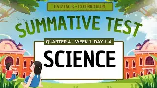 Grade 3 - Summative Test in Science - Quarter 4, Week 1 (Revised Curriculum)
