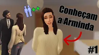 Conheçam a Arminda! | The Sims 2 | #1