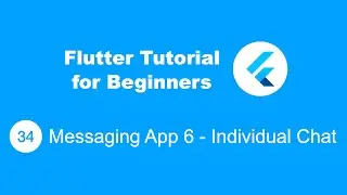 Flutter Tutorial for Beginners 34 Messaging App 6 Individual Chat