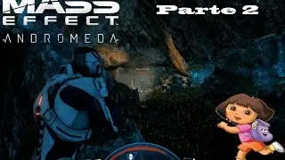 Mass Effect: Andromeda / Exploraci&oacute;n misteriosa del nuevo planeta P2/2