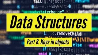 Data Structures in Javascript - Objects (Coding out keys method)