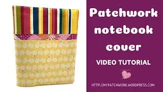 Patchwork notebook cover - video tutorial