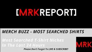 Most Searched T-Shirt Niches on June 18, 2021 - Is There Still Time To Jump On These Trends? YES!