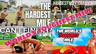 The World's Toughest mile! 