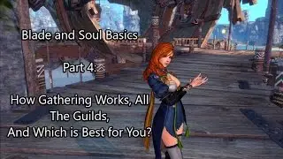 Blade and Soul Basics: Part 4 - Gathering: How it Works