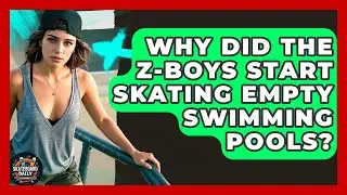 Why Did The Z-Boys Start Skating Empty Swimming Pools? - Skateboard Daily