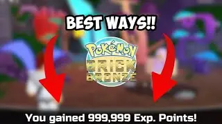 The BEST Ways To Get XP in Pok&eacute;mon Brick Bronze!
