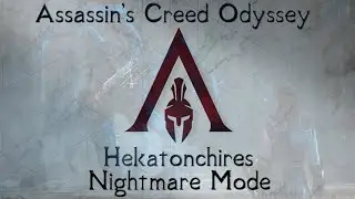 Assassin's Creed Odyssey - Hekatonchires Final Boss Nightmare Mode