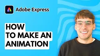 How to Make an Animation in Adobe Express [2026 Full Guide]