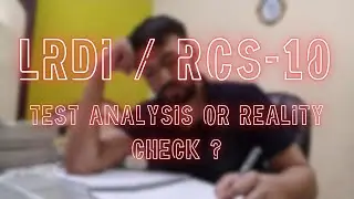 LRDI Sectional test analysis rcs -10 | Reality check ? 